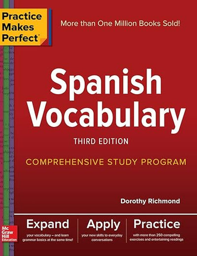 Practice Makes Perfect: Spanish Vocabulary, Third Edition