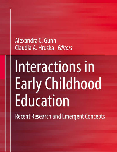 Interactions in Early Childhood Education: Recent Research and Emergent Concepts