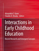Interactions in Early Childhood Education: Recent Research and Emergent Concepts
