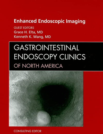Enhanced Endoscopic Imaging, An Issue of Gastrointestinal Endoscopy Clinics (Volume 19-2) (The Clinics: Internal Medicine, Volume 19-2)