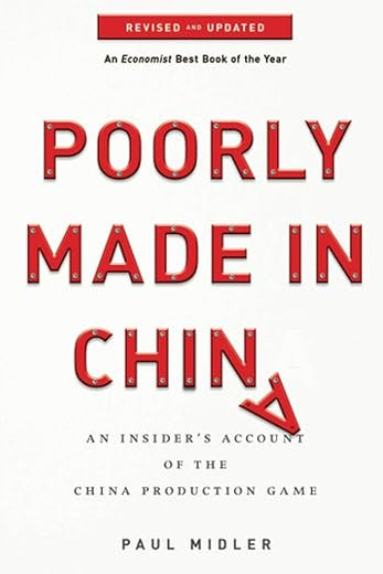 Poorly Made in China: An Insider's Account of the China Production Game