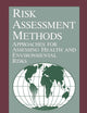 Risk Assessment Methods: Approaches for Assessing Health and Environmental Risks