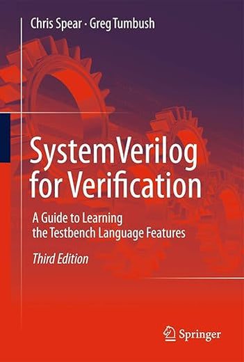 SystemVerilog for Verification: A Guide to Learning the Testbench Language Features