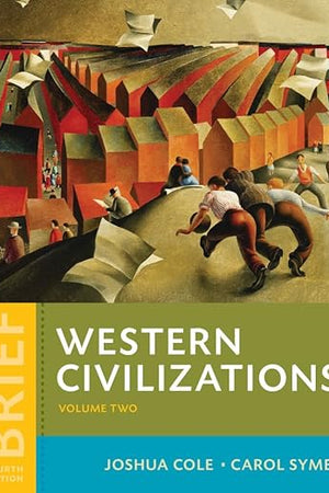 Western Civilizations: Their History & Their Culture (Volume 2)
