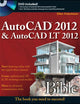 AutoCAD 2012 and AutoCAD LT 2012 Bible