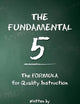 The Fundamental 5: The Formula for Quality Instruction