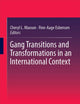 Gang Transitions and Transformations in an International Context