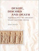 Desire, Discord and Death: Approaches to Near Eastern Myth (Asor Books)