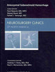 Aneurysmal Subarachnoid Hemorrhage, An Issue of Neurosurgery Clinics (Volume 21-2) (The Clinics: Surgery, Volume 21-2)