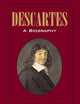 Descartes: A Biography