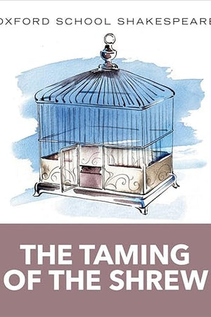 The Taming of the Shrew: Oxford School Shakespeare (Oxford School Shakespeare Series)