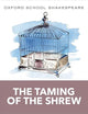 The Taming of the Shrew: Oxford School Shakespeare (Oxford School Shakespeare Series)