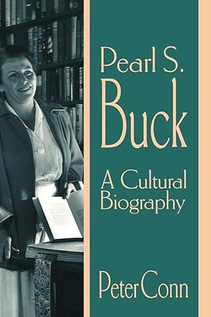 Pearl S. Buck: A Cultural Biography
