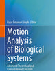 Motion Analysis of Biological Systems: Advanced Theoretical and Computational Concepts