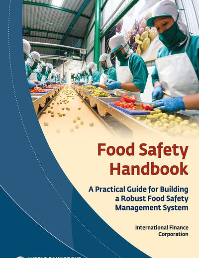 Food Safety Handbook: A Practical Guide for Building a Robust Food Safety Management System