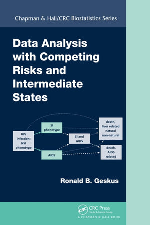 Data Analysis with Competing Risks and Intermediate States (Chapman & Hall/CRC Biostatistics Series)