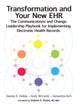 Transformation and Your New EHR: The Communications and Change Leadership Playbook for Implementing Electronic Health Records (HIMSS Book Series)