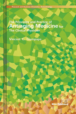 The Principles and Practice of Antiaging Medicine for the Clinical Physician