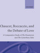 Chaucer, Boccaccio, and the Debate of Love: A Comparative Study of the Decameron and the Canterbury Tales