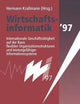 Wirtschaftsinformatik 97: Internationale Geschäftstätigkeit auf der Basis flexibler Organisationsstrukturen und leistungsfähiger Informationssysteme (German Edition)