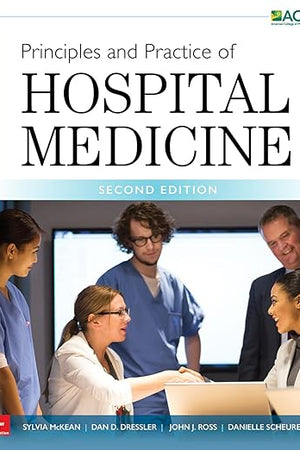 Principles and Practice of Hospital Medicine, Second Edition