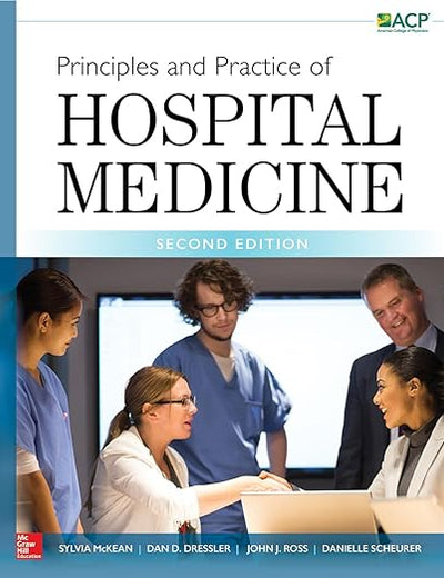 Principles and Practice of Hospital Medicine, Second Edition