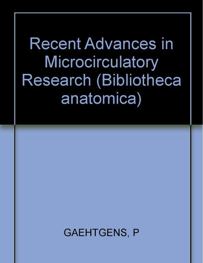 Recent Advances in Microcirculatory Research