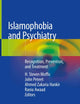 Islamophobia and Psychiatry: Recognition, Prevention, and Treatment