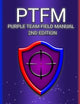 PTFM 2nd Edition: Purple Team Field Manual