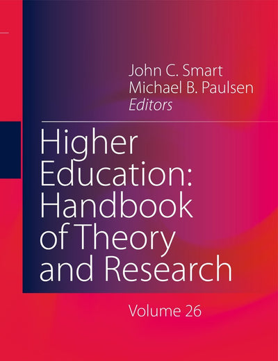 Higher Education: Handbook of Theory and Research: Volume 26