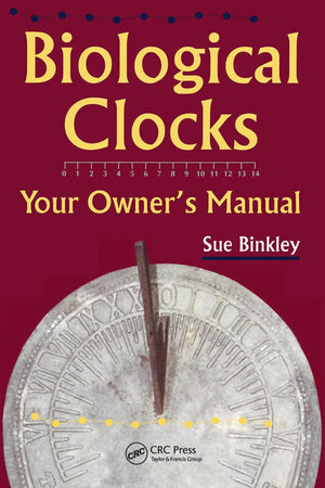 Biological Clocks: Your Owner’s Manual