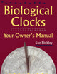 Biological Clocks: Your Owner’s Manual