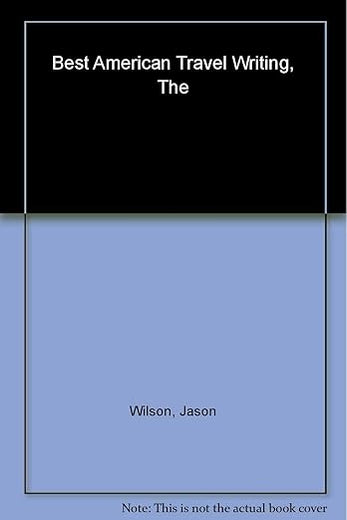 The Best American Travel Writing 2000