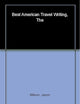 The Best American Travel Writing 2000