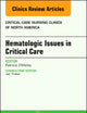 Hematologic Issues in Critical Care, An Issue of Critical Nursing Clinics (Volume 29-3) (The Clinics: Nursing, Volume 29-3)