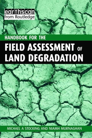 A Handbook for the Field Assessment of Land Degradation
