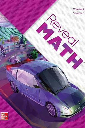Reveal Math, Course 2, Student Edition, Volume 1 (MATH APPLIC & CONN CRSE)