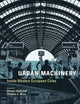 Urban Machinery: Inside Modern European Cities (Inside Technology)