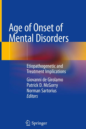 Age of Onset of Mental Disorders: Etiopathogenetic and Treatment Implications