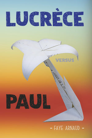 Lucrèce Paul: Lucrèce versus Paul (French Edition)