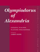 Olympiodorus of Alexandria: Exegete, Teacher, Platonic Philosopher (Philosophia Antiqua, 159)