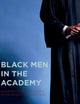 Black Men in the Academy: Narratives of Resiliency, Achievement, and Success
