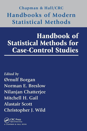 Handbook of Statistical Methods for Case-Control Studies (Chapman & Hall/CRC Handbooks of Modern Statistical Methods)