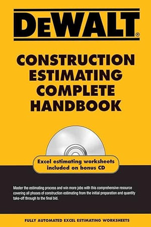 DEWALT Construction Estimating Complete Handbook (DEWALT Series)