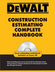 DEWALT Construction Estimating Complete Handbook (DEWALT Series)