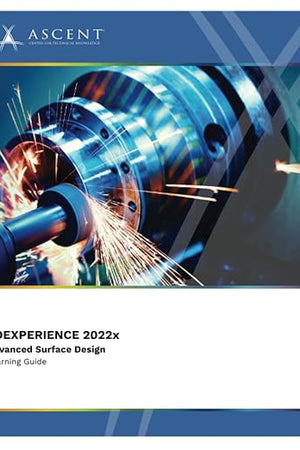 3DEXPERIENCE CATIA 2022x: Advanced Surface Design (3DExperience 2022x)
