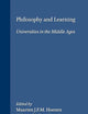 Philosophy and Learning: Universities in the Middle Ages (Education and Society in the Middle Ages and Renaissance, 6)