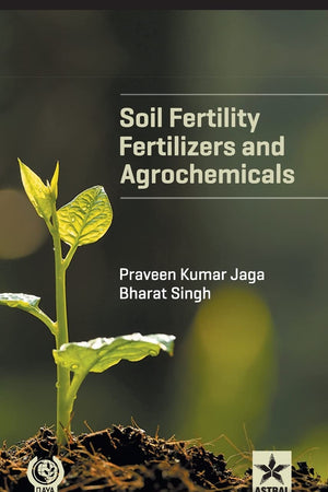 Soil Fertility, Fertilizers and Agrochemicals