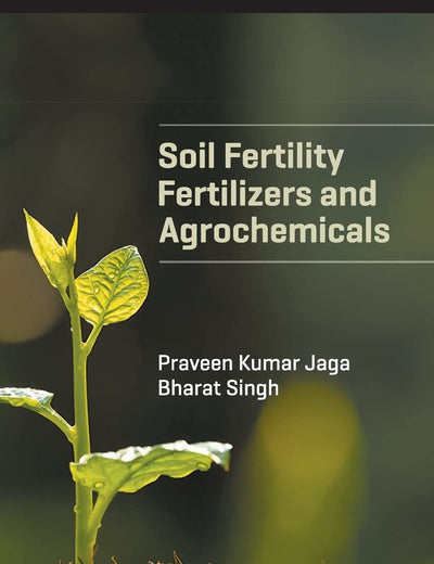 Soil Fertility, Fertilizers and Agrochemicals