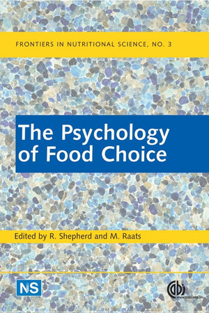 Psychology of Food Choice, The (Frontiers in Nutritional Science Series)